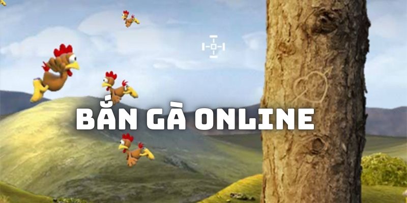 Bắn gà online